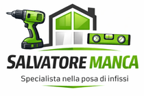 Logo: Green drill, level, and house silhouette. "Salvatore Manca" text, "Specialista nella posa di infissi" tagline.