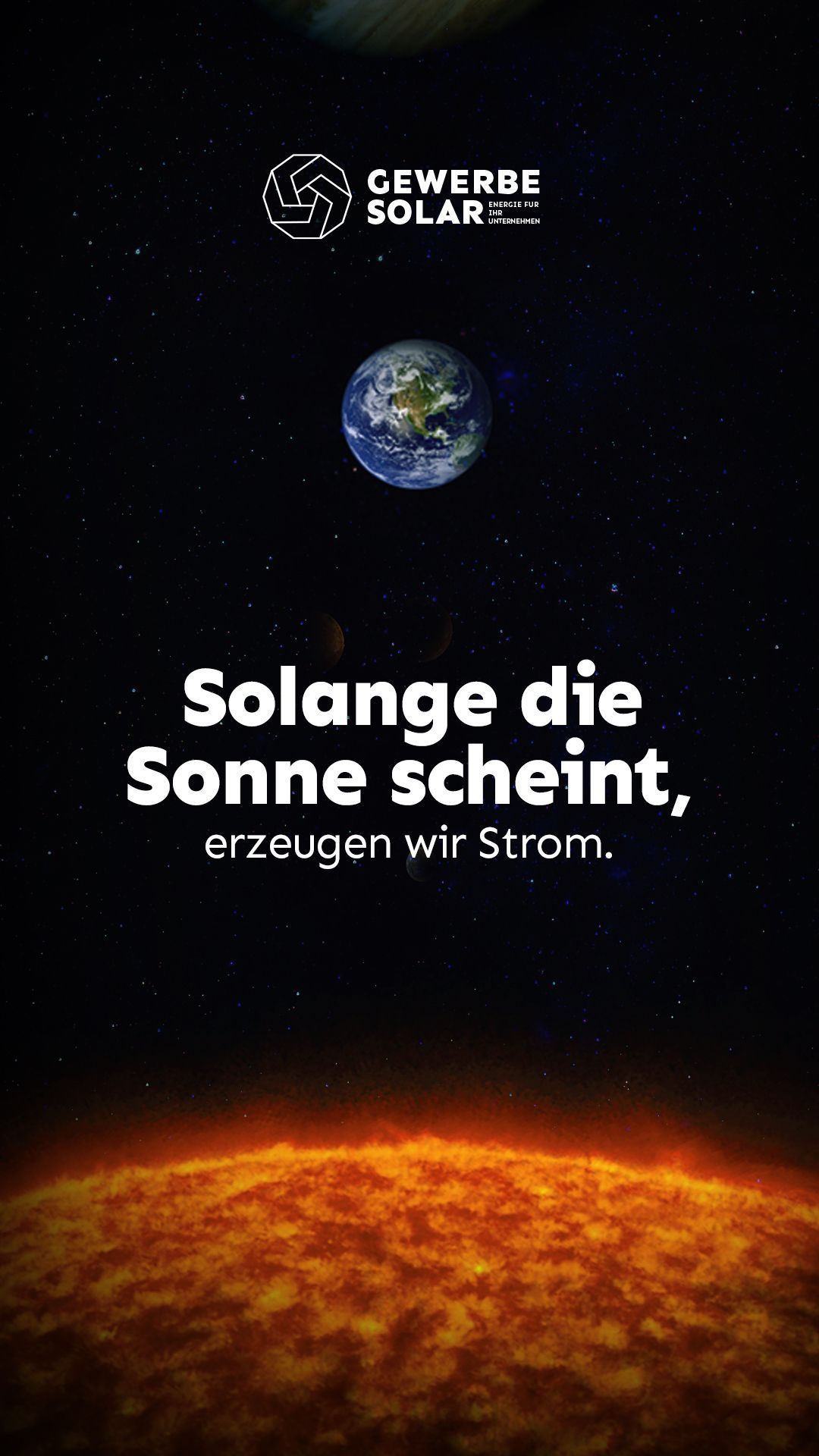 A German Solar ad with Earth above a glowing orange sun and the text “Solange die Sonne scheint, erzeugen wir Strom.”