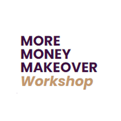 Money Makeover workshop, purpose, business, abundance