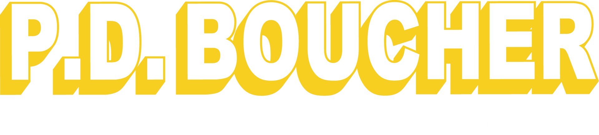 P.D. BOUCHER in white text with a yellow shadow.