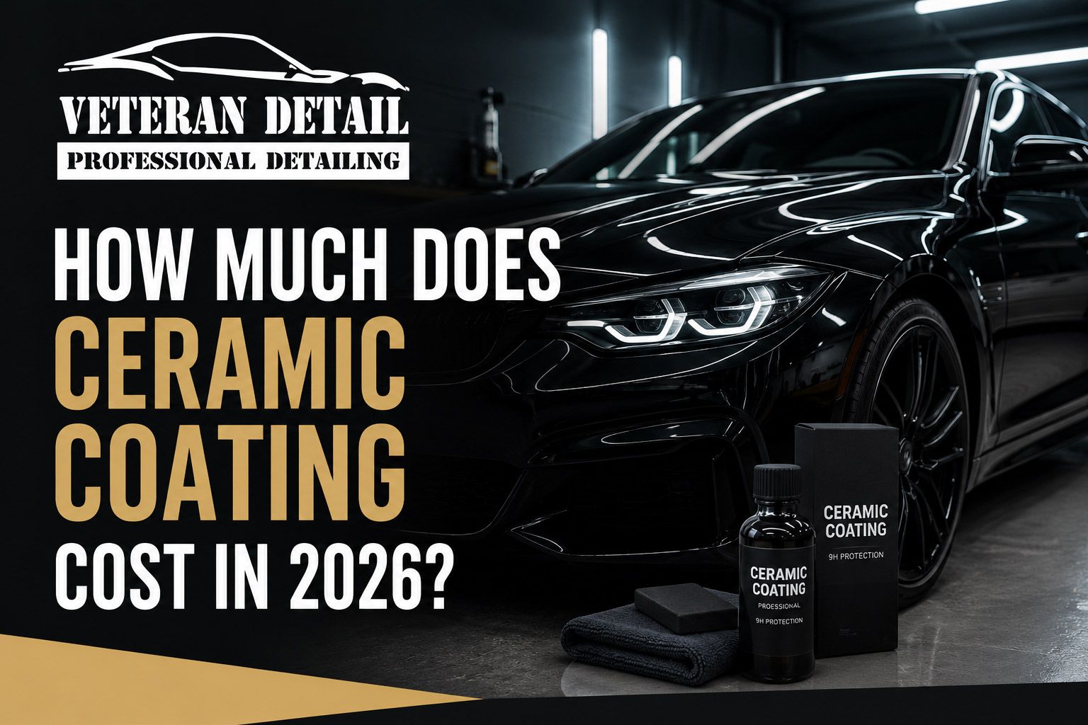 Dark sports car with ceramic coating products and text: “How much does ceramic coating cost in 2026?”