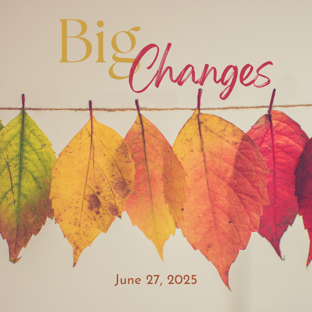 big changes