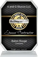 A&G Stucco LLC award plaque with BusinessRate “Best of 2025,” Stucco Contractor, Baton Rouge, Louisiana.