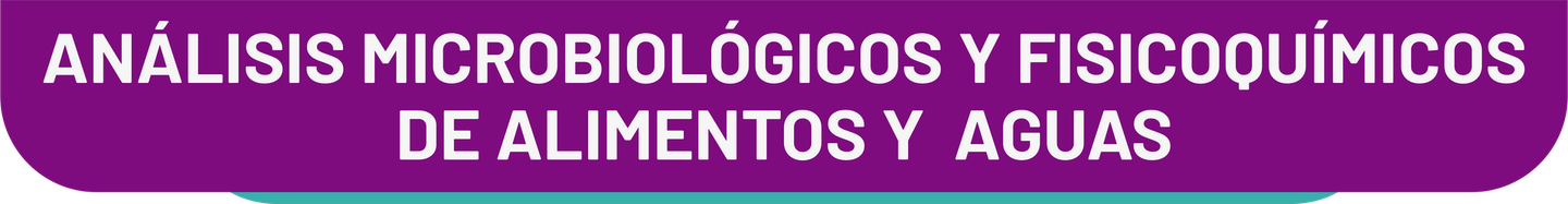 Texto de encabezado morado con letras blancas: “ANÁLISIS MICROBIOLÓGICOS Y FISICOQUÍMICOS DE ALIMENTOS Y AGUAS”