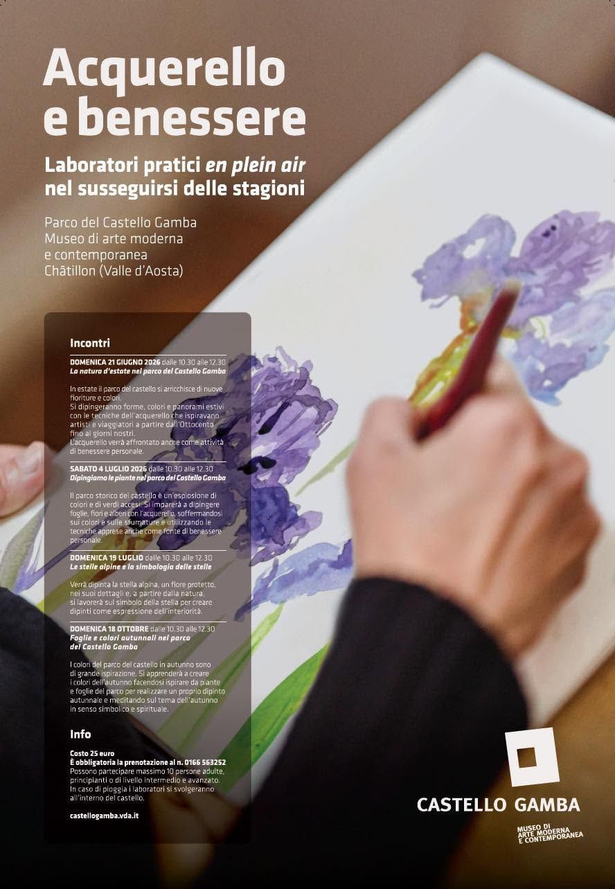 Locandina dei laboratori di acquerello en plein air al Castello Gamba di Châtillon, con incontri dedicati alla pittura, alla natura e al benessere nel parco storico durante l'estate 2026.